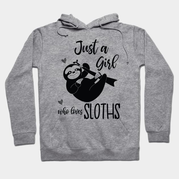 Sloth Lover Gifts Just A Girl Who Loves Sloths Hoodie by Skanderarr